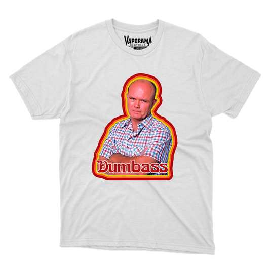 Dumbass Red Forman T70S